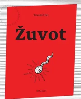 Citáty, výroky, aforizmy, príslovia, porekadlá Žuvot - Tomáš Ulej
