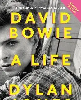 Fejtóny, rozhovory, reportáže David Bowie: The Life - Dylan Jones