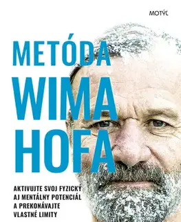 Zdravie, životný štýl - ostatné Metóda Wima Hofa - Wim Hof