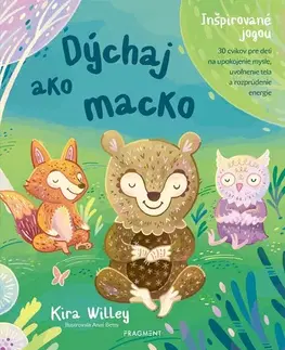 Pre deti a mládež - ostatné Dýchaj ako macko - Kira Willey,Denisa Pilková