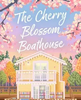 Romantická beletria The Cherry Blossom Boathouse - Laura Bloom