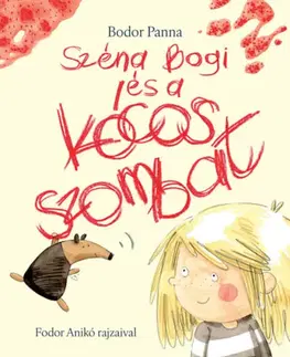 Rozprávky Széna Bogi és a kócos szombat - Bodor Panna