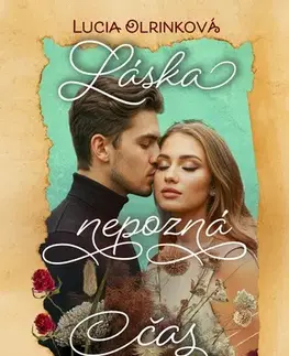 Slovenská beletria Láska nepozná čas - Lucia Olrinková