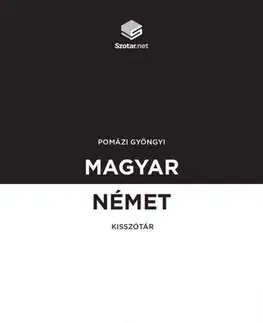 Slovníky Magyar-német kisszótár + online szótárcsomag - Gyöngyi Pomázi