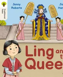 Príprava do školy, pracovné zošity Oxford Reading Tree Traditional Tales: Level 3: Ling and the Queen - Jenny Roberts