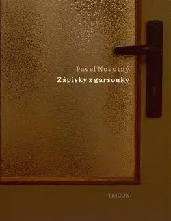 Česká beletria Zápisky z garsonky - Pavel Novotný