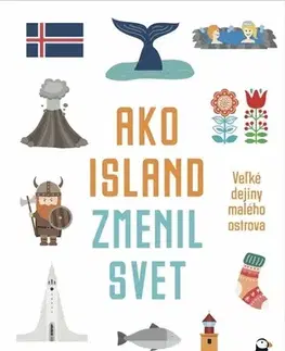 Svetové dejiny, dejiny štátov Ako Island zmenil svet - Egill Bjarnanson