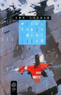 Sci-fi a fantasy Mellékes háború - Ann Leckie
