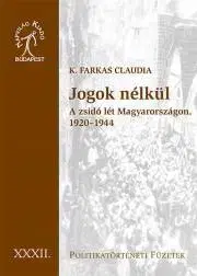 Politológia Jogok nélkül - K. Farkas Claudia
