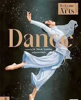 Umenie - ostatné Welcome to the Arts: Dance - Alistair Spalding,Jason Raish