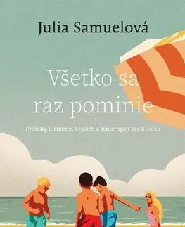 Psychológia, etika Všetko sa raz pominie - Julia Samuel