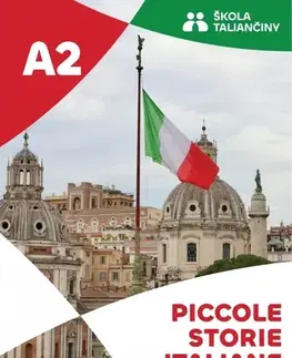 Učebnice pre samoukov Piccole storie italiane A2 - Viera Semánik Orosová