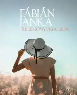 Svetová beletria Julie Könyvkuckója - Janka Fábián