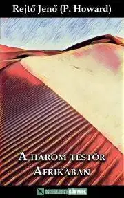 Svetová beletria A három testőr Afrikában - Jenő Rejtő