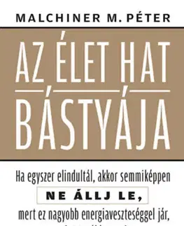 Duchovný rozvoj Az élet hat bástyája - Maximilian Péter Malchiner