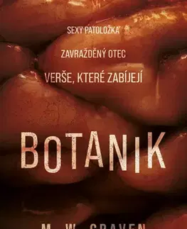 Detektívky, trilery, horory Botanik (česky) - M. W. Craven