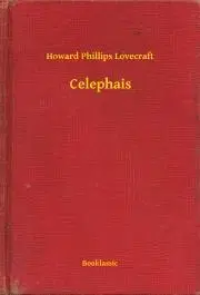 Svetová beletria Celephais - Howard Phillips Lovecraft