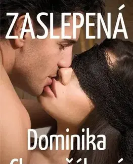 Romantická beletria Zaslepená - Dominika Chromčáková