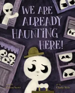 Pre deti a mládež - ostatné We Are Already Haunting Here! - Gideon Sterer