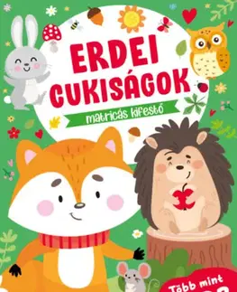 Nalepovačky, vystrihovačky, skladačky Erdei cukiságok - matricás kifestő - Kolektív autorov