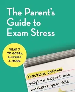 Rodičovstvo, rodina The Parent's Guide to Exam Stress - Katharine Radice