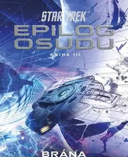 Sci-fi a fantasy Star Trek: Epilog osudu - Kniha III - Brána zapomnění - David Mack