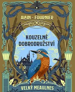 Svetová beletria Kouzelné dobrodružství - Velký Meaulnes - Alain Fournier