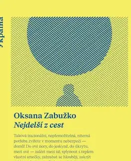 Eseje, úvahy, štúdie Nejdelší z cest - Oksana Zabužko,Rita Kindlerová