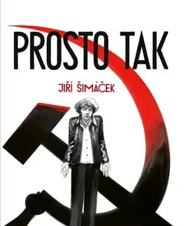 História - ostatné Prosto tak - Jiří Šimáček