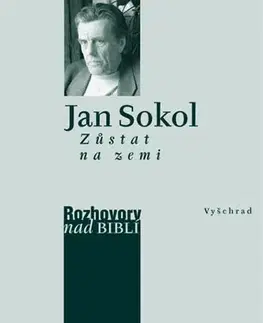 Kresťanstvo Zůstat na zemi - Jan Sokol