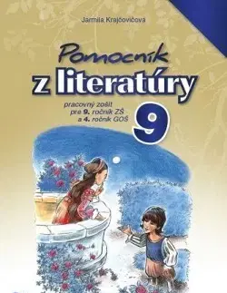 Slovenský jazyk Pomocník z literatúry 9 ZŠ a 4 GOŠ - Pracovný zošit - Jarmila Krajčovičová