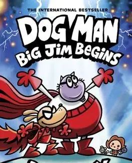 Pre deti a mládež - ostatné Dog Man 13: Big Jim Begins - Dav Pilkey,Dav Pilkey