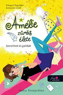 Dobrodružstvo, napätie, western Amélie zűrös élete 2. - Szerelmek és galibák - India Desjardins