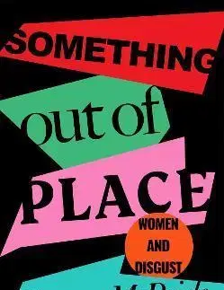 Sociológia, etnológia Something Out of Place - Eimear McBride