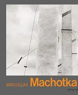 Fotografia Miroslav Machotka - Antonín Dufek,Miroslav Machotka