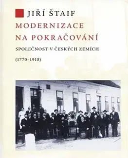 Sociológia, etnológia Modernizace na pokračování - Jiří Štaif