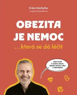Zdravoveda, ochorenia, choroby Obezita je nemoc - Marie Machytková,Evžen Machytka