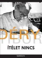 Svetová beletria Ítélet nincs - Tibor Déry