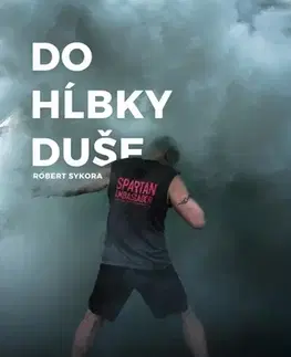 Šport - ostatné Do Hĺbky Duše - Róbert Sýkora