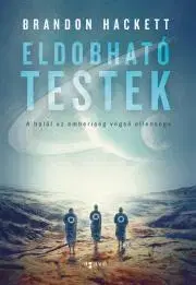 Sci-fi a fantasy Eldobható testek - Brandon Hackett