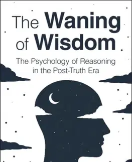 Psychiatria a psychológia The Waning of Wisdom - E. Michael Nussbaum