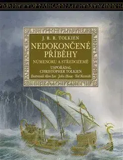 Sci-fi a fantasy Nedokončené příběhy, 2. vydanie - John Ronald Reuel Tolkien,Stanislava Pošustová-Menšíková