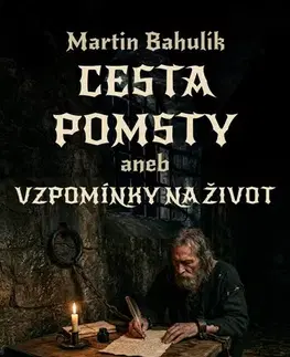 Romantická beletria Cesta pomsty - Martin Bahulík