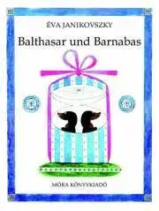 Pre deti a mládež Balthasar und Barnabas - Éva Janikovszky