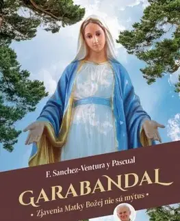 Kresťanstvo Garabandal - Francisco Sanchez-Ventura y Pascual