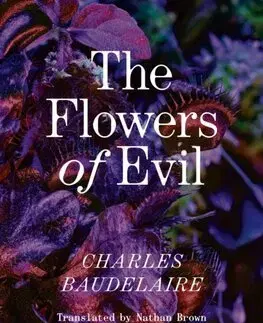 Svetová poézia The Flowers of Evil - Charles Baudelaire,Nathan Brown