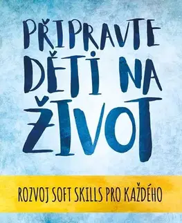 Výchova, cvičenie a hry s deťmi Připravte děti na život, 2. vydání - Hana Vykoupilová,Helena Zitková