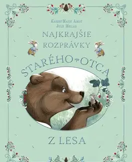 Rozprávky Najkrajšie rozprávky starého otca z lesa - Karine-Marie Amiot,Julie Mellan,Karolína Holmanová