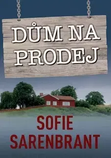 Detektívky, trilery, horory Dům na prodej - Sofie Sarenbrant