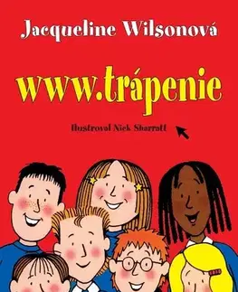 Pre deti a mládež - ostatné www.trápenie - Jacqueline Wilsonová
